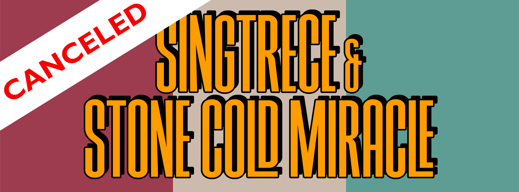 SingTreceStoneColdMiracle_Canceled Canceled Singtrece & Stone Cold Miracle