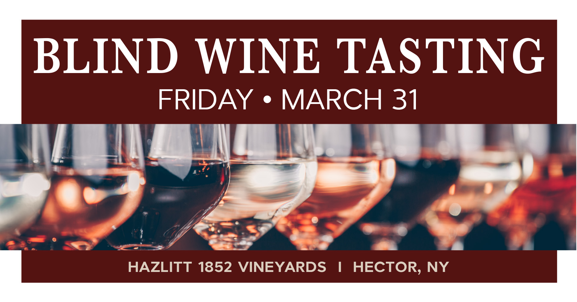 1920x1005_FBweb_BlindTastingCOVER Blind Wine Tasting Friday March 31 at Hazlitt 1852 Vineyards, Hector, NY
